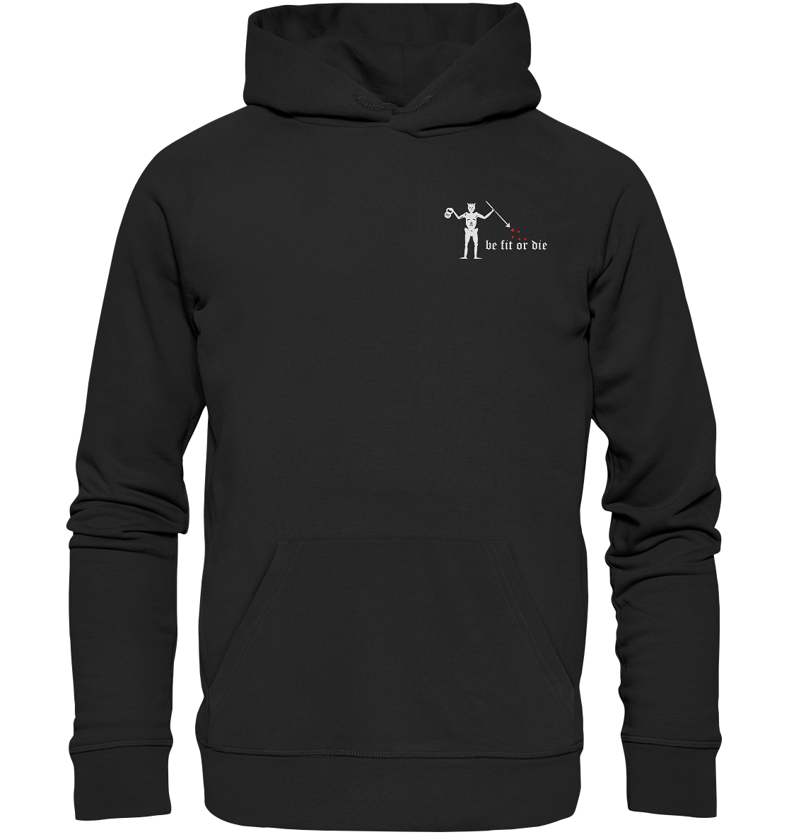 Be fit or die Hoodie - Peak Performance Fitness Germany