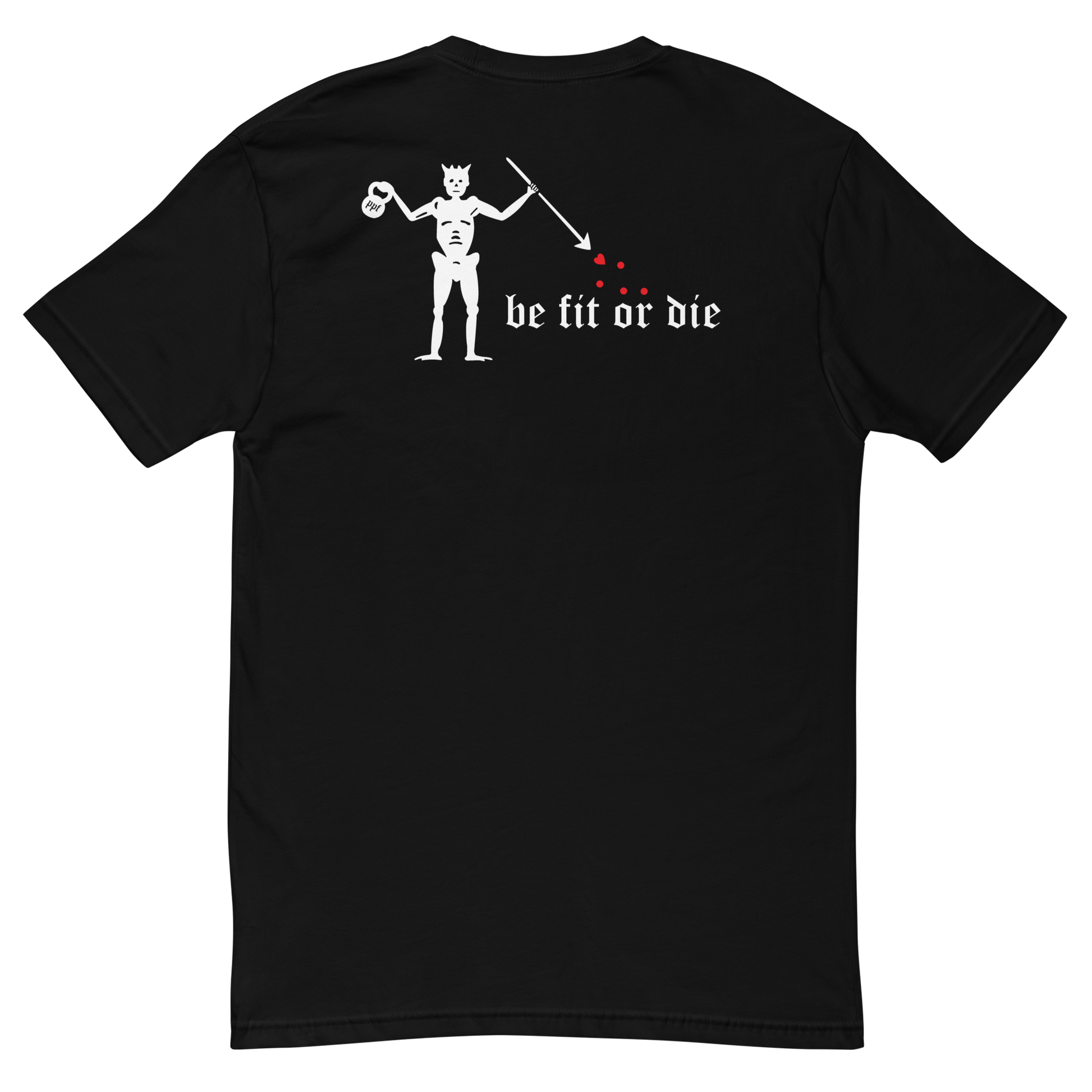 Be fit or die Shirt - Peak Performance Fitness Germany